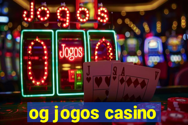 og jogos casino